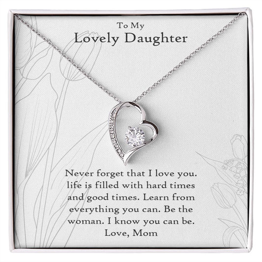 To My Lovely Daughter | Never Forget That I Love You