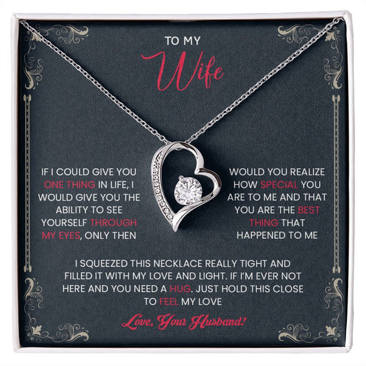 To My Wife | If I Could Give You One Thing In Life (Forever Love Necklace)