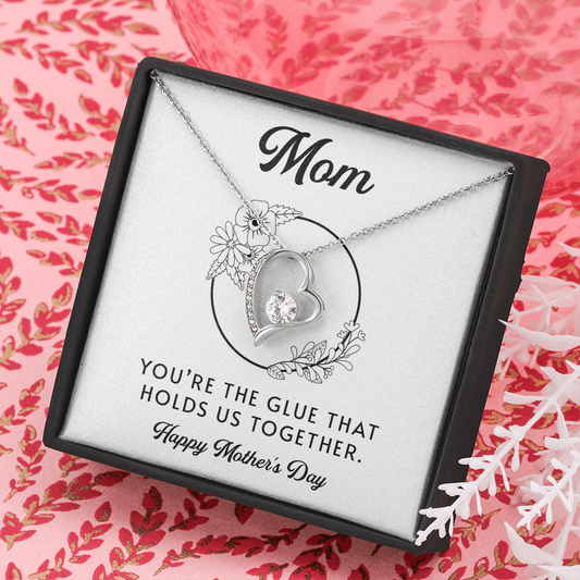 Mom | You're The Glue That Holds Us Together