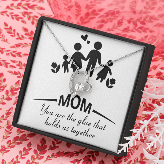 Mom | You Are The Glue That Holds Us (Forever Love Necklace)