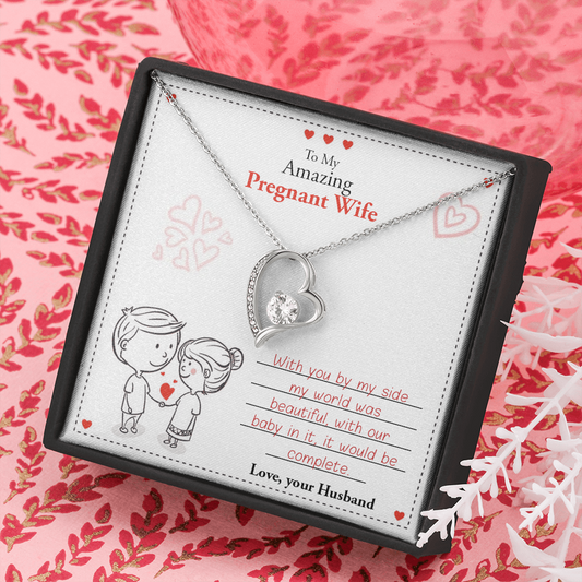 To My Amazing Pregnant Wife | With You (Forever Love Necklace)