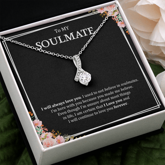 To My Soulmate | I Will Always Love you