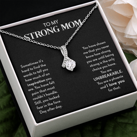 To My Strong Mom | You Are Unbreakable