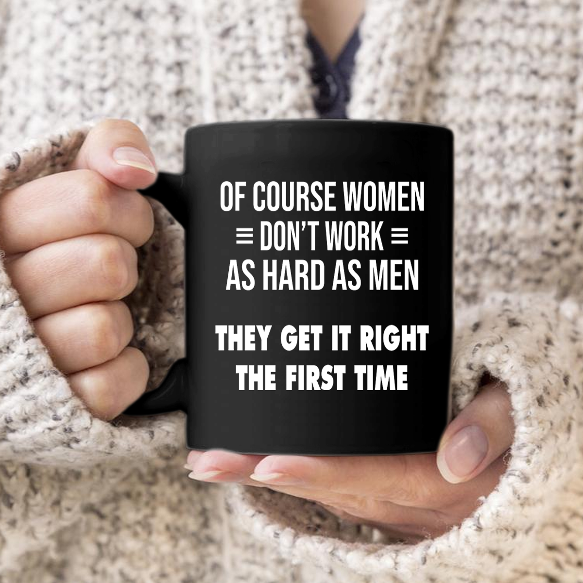 Women Don't Work Hard as Men Mug